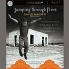 David Nasser, Lloyd James - Jumping Through Fires: The Gripping Story of One Man's Escape from Revolution to Redemption (Audio book)