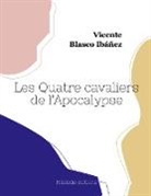 Vicente Blasco Ibáñez - Les Quatre Cavaliers de l¿Apocalypse