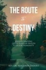 Rev. Benjamin Dadebo - The Route to Destiny