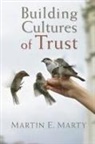 Martin E Marty, Martin E. Marty - Building Cultures of Trust