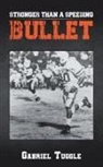 Gabriel Tuggle - Stronger Than a Speeding Bullet