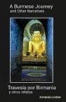 Armando nmn Lindner - A Burmese Journey and Other Narratives