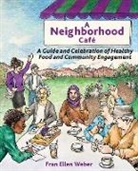 Fran Ellen Weber - A Neighborhood Café