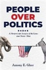 Antony E. Ghee - People Over Politics