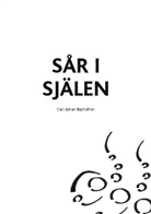 Carl-Johan Bachofner - Sår i själen