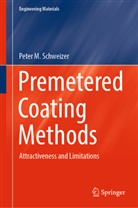 Peter M Schweizer, Peter M. Schweizer - Premetered Coating Methods