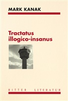 Mark Kanak - Tractatus illogico-insanus
