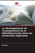 Ani Uju - Le développement de l'enseignement de la bibliothéconomie dans les universités nigérianes