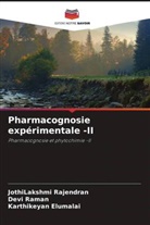 Karthikeyan Elumalai, Jothilakshmi Rajendran, Devi Raman - Pharmacognosie expérimentale -II