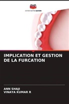 VINAYA KUMAR R, Ann Shaji - IMPLICATION ET GESTION DE LA FURCATION