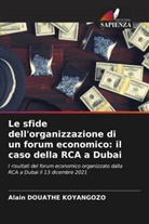 Alain  DOUATHE KOYANGOZO, Alain Douathe Koyangozo - Le sfide dell'organizzazione di un forum economico: il caso della RCA a Dubai