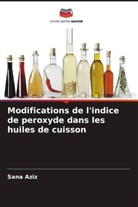 Sana Aziz - Modifications de l'indice de peroxyde dans les huiles de cuisson