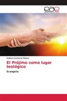 Andres Contreras Opazo - El Prójimo como lugar teológico