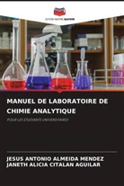 Jesus Antonio Almeida Mendez, Janeth Alicia Citalan Aguilar - MANUEL DE LABORATOIRE DE CHIMIE ANALYTIQUE