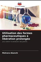 Mehrara Akanchi - Utilisation des formes pharmaceutiques à libération prolongée