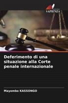 Mayombo KASSONGO - Deferimento di una situazione alla Corte penale internazionale