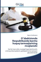 Nigora Xushboqova - O zbekistonda Respublikasida barcha huquq tarmoqlarining rivojlanishi
