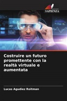 Lucas Agudiez Roitman - Costruire un futuro promettente con la realtà virtuale e aumentata
