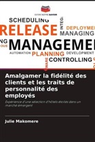 Wambui E. K. Ng'ang'a, Julie Makomere - Amalgamer la fidélité des clients et les traits de personnalité des employés