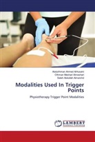Abdulrhman Ahmed AlHusaini, Saleh Abdullah Almarshd, Othman Meshari Almeshari - Modalities Used In Trigger Points