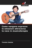 Tomoko Sakata - Come vengono espresse le emozioni attraverso la voce in musicoterapia