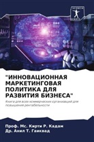 Anil T. Gaikwad, Dr. Anil T. Gaikwad, Ms. Kirti R. Kadam, Prof. Ms. Kirti R. Kadam - "INNOVACIONNAYa MARKETINGOVAYa POLITIKA DLYa RAZVITIYa BIZNESA"