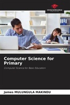 James Mulungula Makindu - Computer Science for Primary