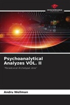 Andru Wellman - Psychoanalytical Analyzes VOL. II