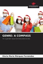 Gloria María Márquez Fernández - GENRE: A COMPASS