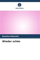 Karolina Dolanská - Wieder schön