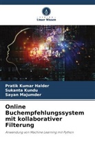 Pratik Kumar Halder, Sukanta Kundu, Saya Majumder, Sayan Majumder - Online Buchempfehlungssystem mit kollaborativer Filterung