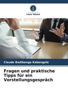 Claude Badibanga Kabengele - Fragen und praktische Tipps für ein Vorstellungsgespräch