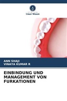 VINAYA KUMAR R, Ann Shaji - EINBINDUNG UND MANAGEMENT VON FURKATIONEN
