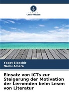 Naimi Amara, Yaqot Elbechir - Einsatz von ICTs zur Steigerung der Motivation der Lernenden beim Lesen von Literatur