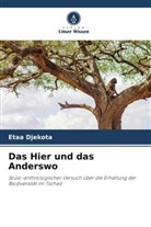 Etaa Djekota - Das Hier und das Anderswo