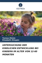 Teresa Zhinin, Elizabeth Zhispón - UNTERSUCHUNG DER KINDLICHEN ENTWICKLUNG BEI KINDERN IM ALTER VON 12-60 MONATEN