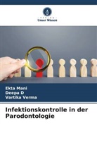 Deepa D, Ekta Mani, Vartika Verma - Infektionskontrolle in der Parodontologie