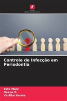 Deepa D, Ekta Mani, Vartika Verma - Controle de Infecção em Periodontia