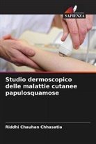 Riddhi Chauhan Chhasatia - Studio dermoscopico delle malattie cutanee papulosquamose