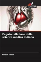 Nilesh Kasar - Fegato; alla luce della scienza medica indiana