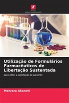 Mehrara Akanchi - Utilização de Formulários Farmacêuticos de Libertação Sustentada