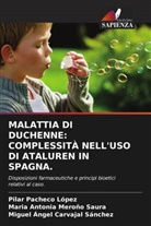 Miguel Ángel Carvajal Sánchez, María Antonia Meroño Saura, Pilar Pacheco López - MALATTIA DI DUCHENNE: COMPLESSITÀ NELL'USO DI ATALUREN IN SPAGNA.