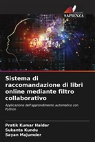 Pratik Kumar Halder, Sukanta Kundu, Sayan Majumder - Sistema di raccomandazione di libri online mediante filtro collaborativo