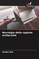 Shobha Naik - Nevralgie della regione orofacciale