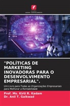 Anil T. Gaikwad, Dr. Anil T. Gaikwad, Ms. Kirti R. Kadam, Prof. Ms. Kirti R. Kadam - "POLÍTICAS DE MARKETING INOVADORAS PARA O DESENVOLVIMENTO EMPRESARIAL".