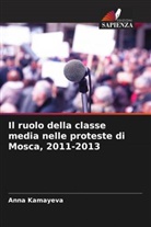 Anna Kamayeva - Il ruolo della classe media nelle proteste di Mosca, 2011-2013