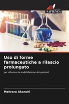 Mehrara Akanchi - Uso di forme farmaceutiche a rilascio prolungato