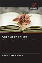 Anna Alexandrova - Chór wody i nieba