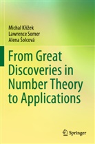 Alena ¿Olcová, Michal K¿í¿ek, Michal Krízek, Alena Solcová, Lawrence Somer - From Great Discoveries in Number Theory to Applications