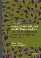 Daniel Cash, Robert Goddard - Investor Stewardship and the UK Stewardship Code